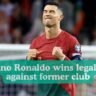 Cristiano Ronaldo wins legal battle against former club