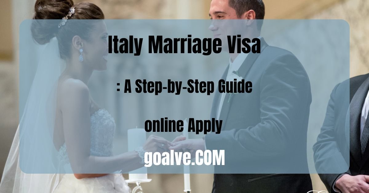 Italy Marriage Visa: A Step-by-Step Guide