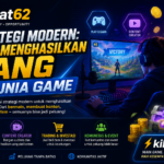 Strategi Modern: Cara Menghasilkan Uang di Dunia Game