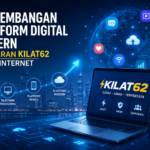 Perkembangan Platform Digital Modern dan Peran Kilat62 di Era Internet